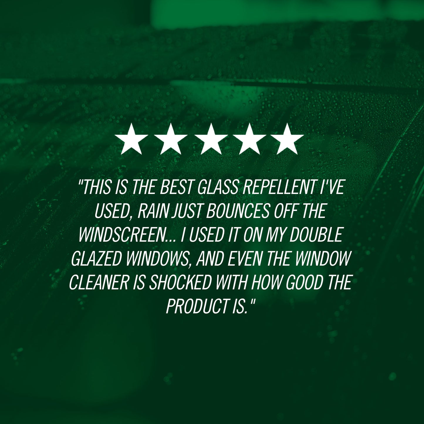 Five-star rating with a testimonial about a glass repellent product on a green background.