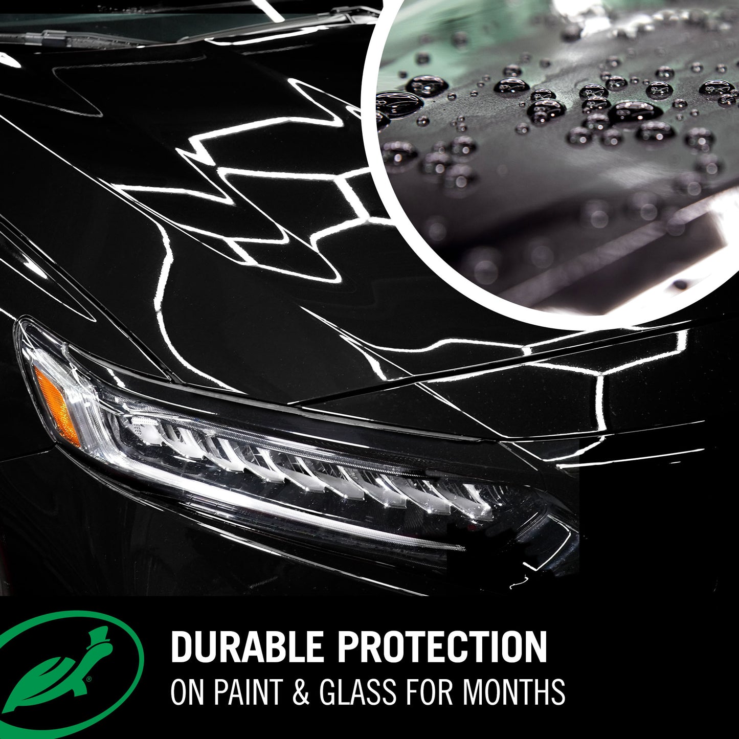 DURABLE PROTECTION on all paintwork and glass for 6-8weeks